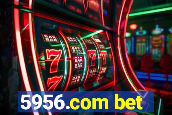 5956.com bet